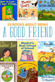 Children S Books About Being A Good Friend Preschool Books Books Childrens Books