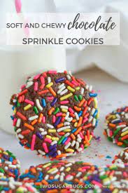 Chocolate Confetti Cookies Two Sugar Bugs Cookies Recipe Cookie Recipes Chocolate Sprinkles Best Cookie Recipes