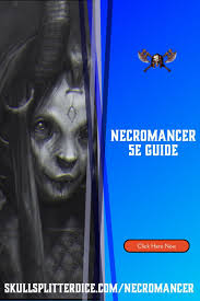 How to play a necromancer. The Ultimate Necromancer 5e Guide For Dungeons And Dragons Necromancer Dungeons And Dragons Horrible Puns