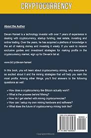 As we write this, bitcoins have peaked to an all time high. Cryptocurrency Mining The Complete Guide To Mining Bitcoin Ethereum And Cryptocurrency Cryptocurrency And Blockchain Band 5 Amazon De Hansel Devan Fremdsprachige Bucher