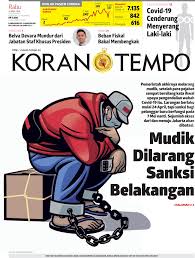 Bahkan kebijakan larangan mudik sudah final berlaku di seluruh indonesia, tanpa bisa diganggu gugat lagi. Mudik Dilarang Sanksi Belakangan Cover Story Koran Tempo Co