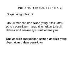 Template lebih mengalir dan dapat menyesuaikan diri dibanding suatu codebook di dalam model. Unit Analisis Dan Populasi Ppt Download