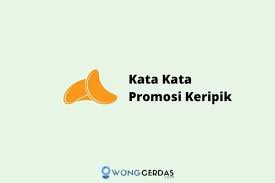 Contoh kata kata promosi update 2021. 30 Kata Kata Promosi Keripik Tempe Pisang Kentang Singkong