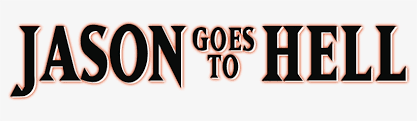 Check spelling or type a new query. Jason Goes To Hell The Final Friday Movie Logo Friday The 13th Part 9 Jason Goes Free Transparent Png Download Pngkey