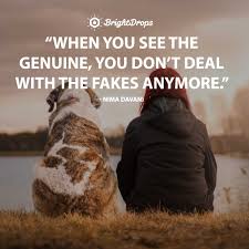 Best genuine quotes selected by thousands of our users! 28 Relatable Quotes On Fake People Bright Drops