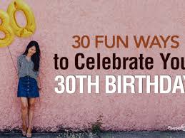 Best birthday gift ideas for your female best friend's 30th birthday. 30th Birthday Ideas 30 Fun Ways To Celebrate Turning 30