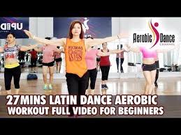 27mins Aerobics Dance Workout Full Video For Beginners L Latin Dance Aerobic Workout Music L Aerobic Youtube In 2020 Dance Workout Aerobics Workout Aerobics
