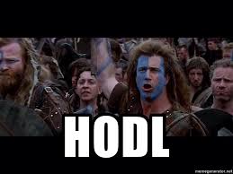 43 braveheart memes ranked in order of popularity and relevancy. Hodl Braveheart H O L D Meme Generator