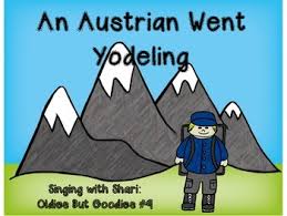 It's easy when you're singin'. Song Book An Austrian Went Yodeling By Shari Sloane Tpt