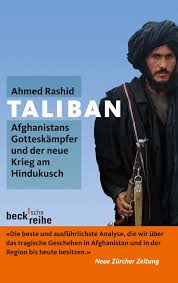 Jun 23, 2021 · die taliban erobern in afghanistan auch im einsatzgebiet der bundeswehr bezirk um bezirk. Taliban Rashid Ahmed Broschur