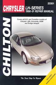 Chrysler Lh Series 1998 2001 Repair Manual Covers All Chrysler Lhs Concorde 300m And Dodge Intrepid Models Chilton S Total Car Care Repair Manual By Chilto Repair Manuals Chilton Totaled Car