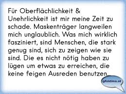 Für Oberflächlichkeit Unehrlichkeit Ist Mir Meine Zeit Zu Schade