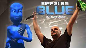 The Story Of Blue Da Ba Dee By Eiffel 65 I'm blue da ba dee da ba da. vice