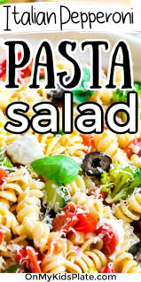 Easy Classic Italian Pasta Salad On My Kids Plate Pasta Salad Italian Yummy Salad Recipes Easy Pesto Pasta