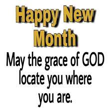 See more ideas about new month wishes, new month quotes, new month. Happy New Month To You Allmay God S Protection And Blessings Be Upon Us And May All Our Plans B Happy New Month Prayers New Month Quotes Happy New Month Quotes