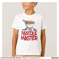 Call Me The Noodle Master Funny Ramen Noodle T Shirt Zazzle Com Ramen Noodles Noodles Ramen Noodle Shirt