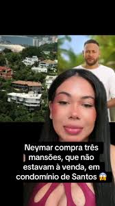 Neymar Compra Casa Para Amanda Kimberly