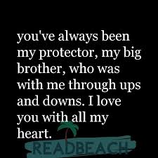 Three things i'm grateful for today: You Ve Always Been My Protector My Big Brother Who Was With Readbeach Com