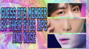 Kpop Games Guess Bts Member By Their Eyes Lips And Nose Easy Ver Youtube