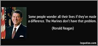 What advice do you, as the youngest american fighting man ever to win both the navy cross and the silver star, have for any. President Reagan Quotes About Marines Quotesgram