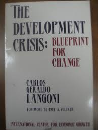 Langoni tinha 76 anos e estava internado no hospital copa star, no rio de janeiro, desde novembro do ano passado, quando foi intubado. The Development Crisis Blueprint For Change English And Portuguese Edition Langoni Carlos Geraldo 9780917616945 Amazon Com Books