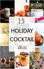 15 Best Holiday Cocktails Holiday Cocktails Holiday Drinks Best Christmas Cocktails