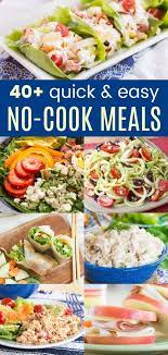 40 No Cook Recipes Easy Meal Ideas From Sandwiches And Salads To Wraps And More No Cooking Required Perfect For Quick And Easy Cooking Meals No Cook Meals