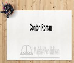 Maybe you would like to learn more about one of these? Contoh Roman Pengertian Karakteristik Dan Contoh