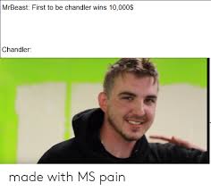 Who was eliminated in the second challenge of mrbeast? Mrbeast First To Be Chandler Wins 10000 Chandler Made With Ms Pain Dank Meme On Astrologymemes Com