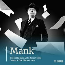 Sight & sound's top 35 best films of 2020. Podcast Episode 040 Mank Arthouse Garage