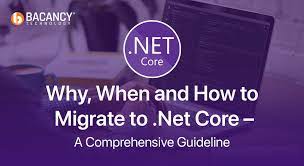 Why When And How To Migrate To Net Core A Comprehensive Guideline Core Net Guidelines