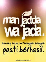Sebenarnya bukan hanya kalimat man jadda wa jadda saja yang menjadi kalimat atau sebuah kaidah yang sangat indah. Man Jadda Wa Jada Home Facebook