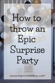 And along with the arrangements of the birthday party, it also becomes really a very challenging task to find a perfect gift for someone very special. How To Throw An Epic Surprise Party For A 70th Birthday A Sprinkle Of Joy