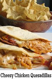 These Cheesy Chicken Quesadillas Are Out Of This World Delicious Written Reality Recipe Mexican Food Recipes Easy Recipes Chicken Quesadilla Recipe