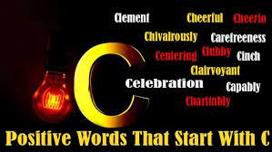 I will not carry forward any regrets. List Of Positive Words That Start With C Positive Words