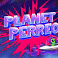Planet Perreo (18+) event in Anaheim, CA