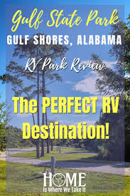 There is something for everyone inside gulf state park campground. Gulf State Park Rv Park Review Home Is Where We Take It