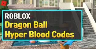 All dragon ball hyper blood promo codes valid and active codes 8mvisitz: Roblox Dragon Ball Hyper Blood Codes March 2021 Owwya