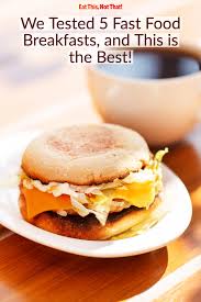 Check spelling or type a new query. This Is The Best Fast Food Breakfast Sandwich Eat This Not That Fast Food Breakfast Best Fast Food Best Fast Food Breakfast