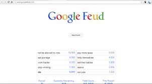 Knowing the people of the internet's collective love of the answers are illuminating and sometimes depressing. Will My Dog Eat My Google Feud