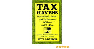 The jurisdictions most important to open an offshore bank account tax free are. Tax Havens How To Bank Invest And Do Business Offshore And Tax Free Amazon De Barber Hoyt L Fremdsprachige Bucher