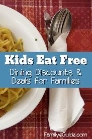 Kids Eat Free Deals Family Eguide Kids Eat Free Eat Free Children Eating
