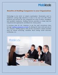 Cutting edge staffing llc began it's operations in september of 2017. Benefits Of Staffing Companies To Your Organization By Mobikodesoftware Issuu