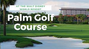 Disney's palm golf course, orlando: Palm Golf Course Disney World Hacking Around The World Youtube