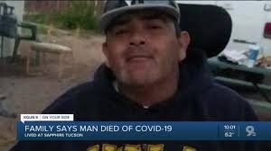 Tucson family tells KGUN9 their loved one tested positive for COVID-19  after passing way