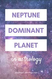 Neptune Dominant Planet Birth Chart In Astrology Birth Chart Neptune Birth Chart Astrology