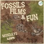 Fossils, Films, & Fun!