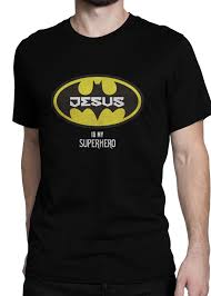 Jesus My Superhero T Shirt Superhero Tee Shirts Batman T Shirt My Superhero