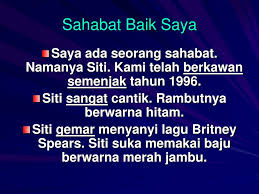 Sehubungan dengan itu, saya akan memilih rakan sebaya yang mempunyai budi pekerti yang baik dan sahsiah yang terpuji sahaja sebagai sahabat baik saya. Ppt Kelas Bahasa Melayu Powerpoint Presentation Free Download Id 3535030