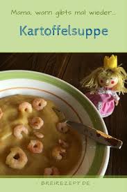 Kartoffelsuppe Fur Baby Und Kleinkind Rezept Kartoffelsuppe Kochen Fur Kleinkinder Babynahrung
